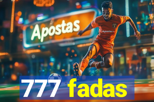 777 fadas